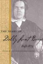 The Diary of Dolly Lunt Burge, 1848–1879 af Dolly Lunt Burge
