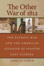 The Other War of 1812 af James G. Cusick