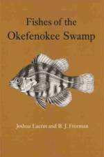 Fishes of the Okefenokee Swamp af Joshua Laerm