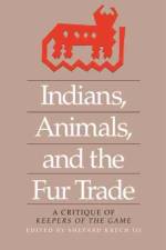 Indians, Animals, and the Fur Trade
