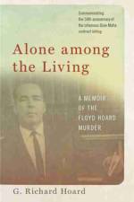 Alone among the Living af G. Richard Hoard