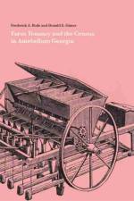 Farm Tenancy and the Census in Antebellum Georgia af Frederick A. Bode