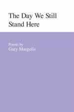 The Day We Still Stand Here af Gary Margolis