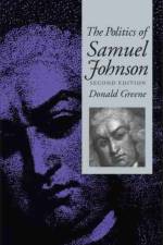 The Politics of Samuel Johnson af Donald Greene
