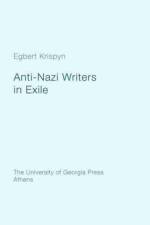Anti-Nazi Writers in Exile af Egbert Krispyn