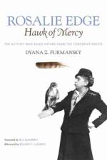 Rosalie Edge, Hawk of Mercy af Dyana Z. Furmansky