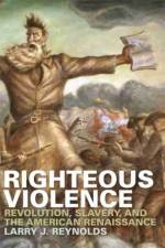 Righteous Violence af Larry J. Reynolds