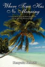 Where Time Has No Meaning af Kenyatta Kelechi