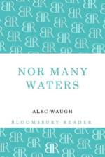 Nor Many Waters af Alec Waugh