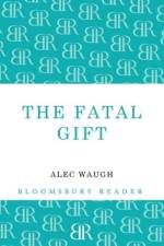The Fatal Gift af Alec Waugh