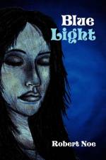 Blue Light af Robert Noe