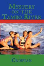 Mystery On The Tambo River af Crispian