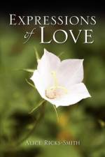 Expressions of Love af Alice Ricks-Smith