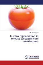 In vitro regeneration in tomato (Lycopersicum esculentum) af Islam MD Monirul