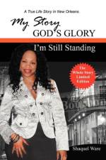 My Story God's Glory af Shaquel Ware