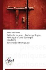 Belle-Ile En Mer. Anthropologie Poetique d'Une Ecologie Insulaire af Pasina-Brunois-F