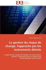 Gestion Du Risque de Change, l'Approche Par Les Instruments D riv s af Yao-E