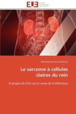 Le Sarcome Cellules Claires Du Rein af Kharbouchi-M