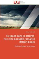 L Espace Dans Le Pleurer-Rire Et La Nouvelle Romance d'Henri Lopes af Kudi-M
