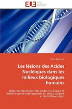 Les L sions Des Acides Nucl iques Dans Les Milieux Biologiques Humains af Badouard-C