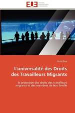 L'Universalit Des Droits Des Travailleurs Migrants af Diop-G