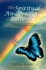 The Spiritual Awakening of a Butterfly af Robin Kahn