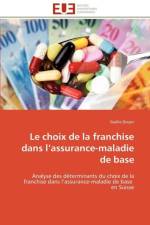 Le Choix de la Franchise Dans L Assurance-Maladie de Base af Dreyer-G