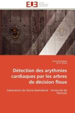 Detection des arythmies cardiaques par les arbres de decision floue af Collectif