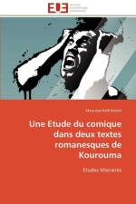 Une etude du comique dans deux textes romanesques de kourouma af Kodah-M