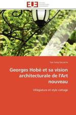 Georges hobe et sa vision architecturale de l'art nouveau af Geuzaine-S