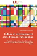 Culture Et D veloppement Dans L Espace Francophone af Yarabatioula-J