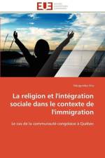 La Religion Et l'Int gration Sociale Dans Le Contexte de l'Immigration af Vita-N