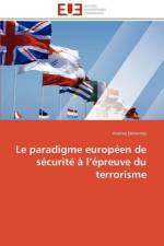 Le Paradigme Europ en de S curit L preuve Du Terrorisme af Delannoy-A