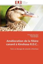 Am lioration de la Fili re Canard Kinshasa R.D.C.. af Collectif
