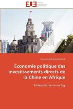 conomie Politique Des Investissements Directs de la Chine En Afrique af Lankoande-Y