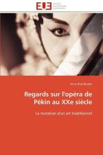 Regards sur l'opera de pekin au xxe siecle af Rios-Bordes-A