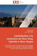 Contribution a la resolution du flow shop hybride a deux etages af Collectif