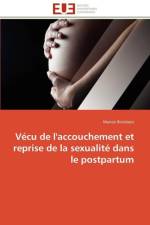 V cu de l'Accouchement Et Reprise de la Sexualit Dans Le Postpartum af Brulebois-M