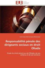 Responsabilit P nale Des Dirigeants Sociaux En Droit Ohada af Monsenepwo Mwakwaye-J