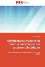 Architectures Mat rielles Pour La Commande Des Syst mes lectriques af Charaabi-L