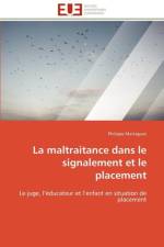 La maltraitance dans le signalement et le placement af Martaguet-P