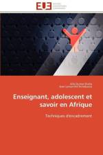 Enseignant, Adolescent Et Savoir En Afrique af Collectif
