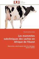 Les mammites subcliniques des vaches en afrique de l'ouest af Kadja-M