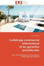 L'arbitrage commercial international et les garanties procedurales af Joseph-J