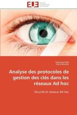 Analyse Des Protocoles de Gestion Des Cl s Dans Les R seaux Ad Hoc af Collectif