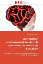 Dysfonction C r brovasculaire Dans Le Syndrome de Wernicke-Korsakoff af Beauchesne-E