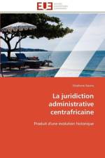 La juridiction administrative centrafricaine af Goana-S