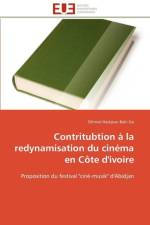 Contritubtion La Redynamisation Du Cin ma En C te d'Ivoire af Bahi Go-O