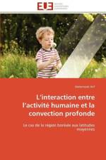 L Interaction Entre L Activit Humaine Et La Convection Profonde af Arif-A