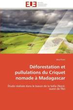 D forestation Et Pullulations Du Criquet Nomade Madagascar af Franc-A